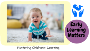 Early Learning Matters fostering children learning